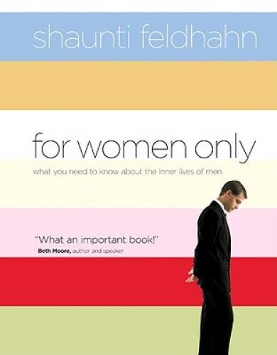 For Women Only: What You Need to Know about the Inner Lives of Men - VERY GOOD