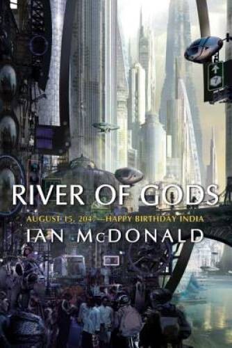 River of Gods - Paperback By McDonald, Ian - VERY GOOD