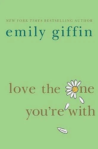 Love the One You're With - Hardcover By Giffin, Emily - VERY GOOD - image 2