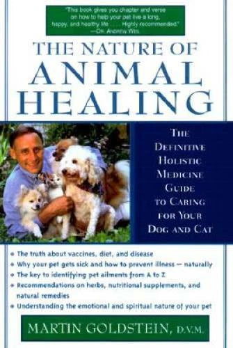 The Nature of Animal Healing : The Definitive Holistic Medicine Guide to  - GOOD - image 2
