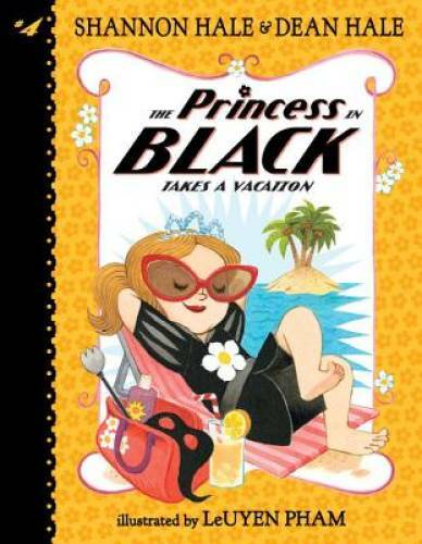 The Princess in Black Takes a Vacation - Paperback By Hale, Shannon - VERY GOOD