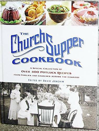 The Church Supper Cookbook: A Special Collection of Over 400 Potluck - VERY GOOD