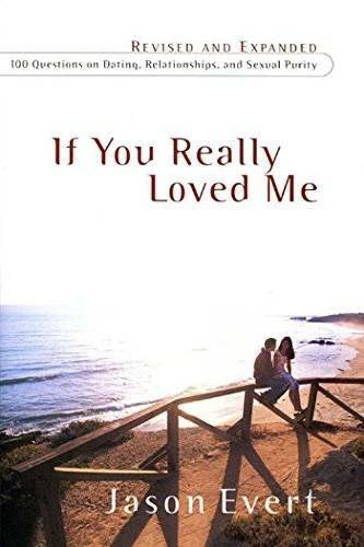 If You Really Loved Me - Paperback By Jason Evert - GOOD