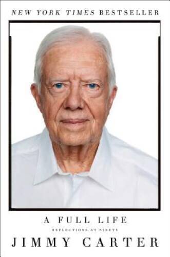 A Full Life: Reflections at Ninety - Paperback By Carter, Jimmy - VERY GOOD