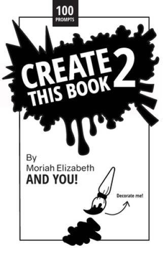 Create This Book 2 (Volume 2) - Paperback By Elizabeth, Moriah - GOOD
