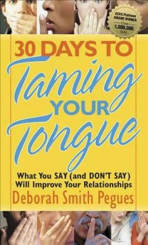 30 Days to Taming Your Tongue: What You Say (and Don't Say) Will Imp - VERY GOOD - image 2