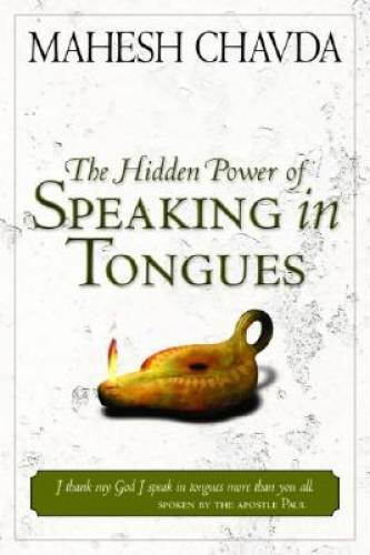 Hidden Power of Speaking in Tongues - Paperback By Chavda, Mahesh - GOOD