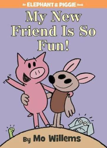 My New Friend Is So Fun! (An Elephant and Piggie Book) - Hardcover - GOOD - image 2