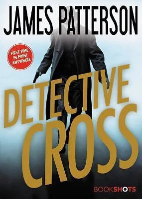Detective Cross (Bookshots) - Paperback By Patterson, James - GOOD - image 2