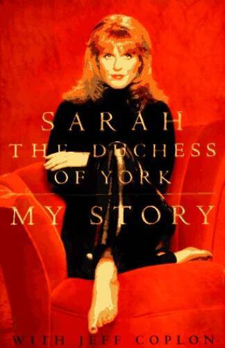 My Story - Hardcover By Sarah, the Duchess of York - GOOD