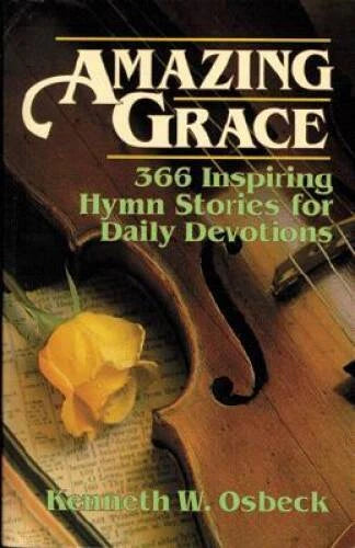 Amazing Grace: 366 Inspiring Hymn Stories for Daily Devotions - VERY GOOD - image 2