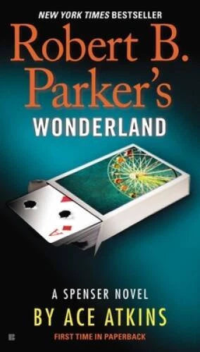 Robert B. Parker's Wonderland (Spenser) - Paperback By Atkins, Ace - VERY GOOD - image 2