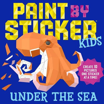 Paint by Sticker Kids: Under the Sea: Create 10 Pictures One Sticke - VERY GOOD