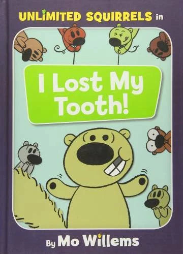 I Lost My Tooth! (Unlimited Squirrels) - Hardcover By Willems, Mo - VERY GOOD - image 2