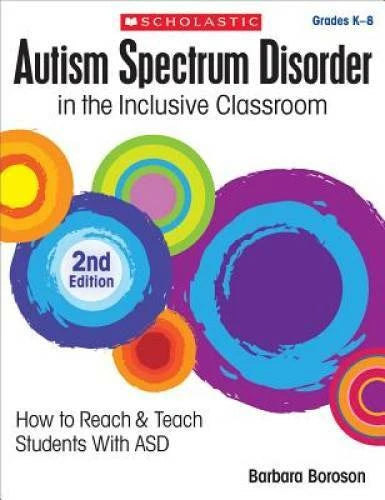 Autism Spectrum Disorder in the Inclusive Classroom, 2nd Edition: How to - GOOD