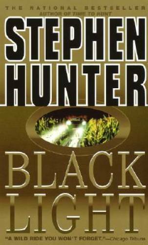 Black Light (Bob Lee Swagger) - Mass Market Paperback By Hunter, Stephen - GOOD