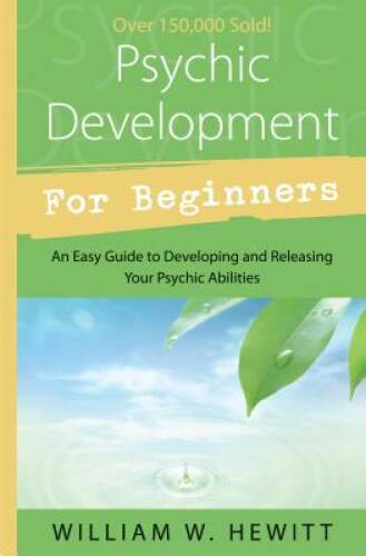 Psychic Development for Beginners: An Easy Guide to Releasing and De - VERY GOOD