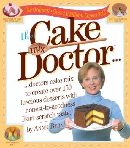 The Cake Mix Doctor - Paperback By Byrn, Anne - GOOD
