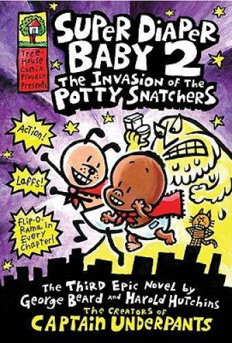 Super Diaper Baby 2: The Invasion of the Potty Snatchers - Hardcover - VERY GOOD