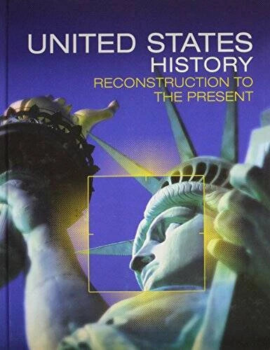 HIGH SCHOOL UNITED STATES HISTORY 2016 RECONSTRUCTION TO THE PRESENT S - GOOD