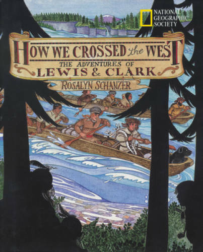How We Crossed The West: The Adventures Of Lewis And Clark - Paperback - GOOD
