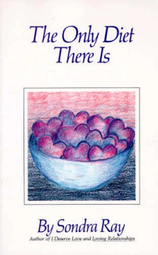 The Only Diet There Is - Paperback By Ray, Sondra - GOOD - image 2