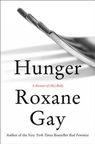 Hunger: A Memoir of (My) Body - Hardcover By Gay, Roxane - VERY GOOD - image 2