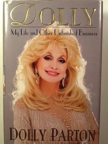 Dolly: My Life and Other Unfinished Business - Hardcover - VERY GOOD