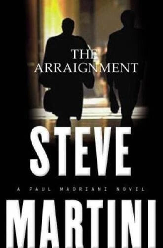 The Arraignment (Paul Madriani Novels) - Hardcover By Martini, Steve - GOOD - image 2