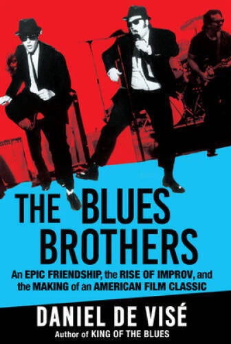 The Blues Brothers: An Epic Friendship, the Rise of Improv, and the Makin - GOOD - image 2