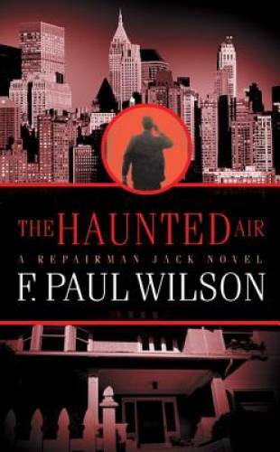 The Haunted Air : Repairman Jack (Repairman Jack) - Mass Market Paperback - GOOD