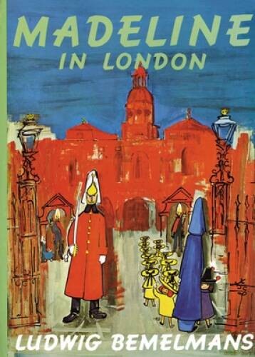 Madeline in London - Hardcover By Bemelmans, Ludwig - GOOD