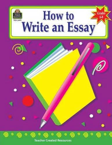 How to Write an Essay, Grades 6-8 - Paperback By Arquilevich, Gabriel - GOOD