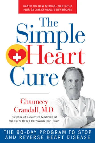 The Simple Heart Cure: The 90-Day Program to Stop and Reverse Heart - GOOD - image 2