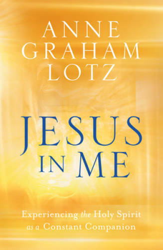 Jesus in Me: Experiencing the Holy Spirit as a Constant Companion - GOOD