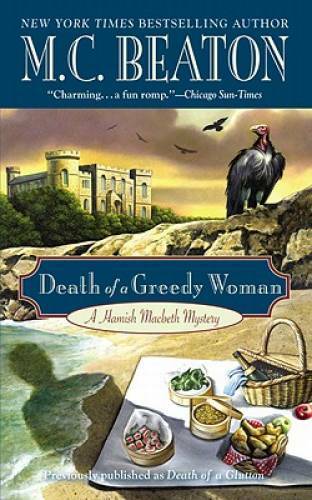 Death of a Greedy Woman (Hamish Macbeth, Book 8) (A Hamish Macbeth M - GOOD