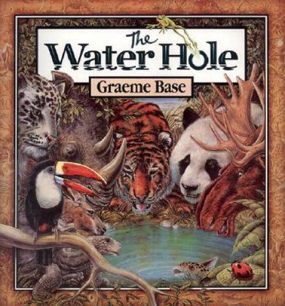 The Water Hole - Hardcover By Base, Graeme - VERY GOOD