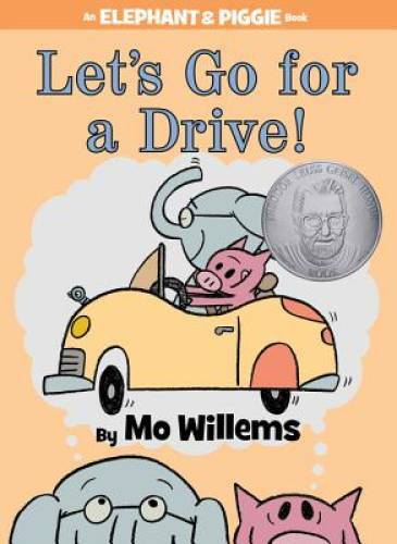 Let's Go for a Drive! (An Elephant and Piggie Book) - Hardcover - VERY GOOD