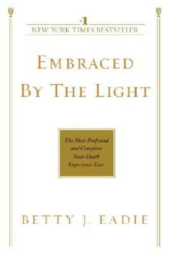 Embraced by the Light: The Most Profound and Complete Near-Death Exp - VERY GOOD - image 2