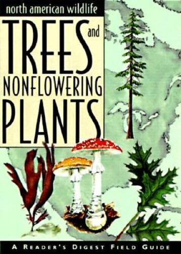 Trees and Nonflowering Plants (Reader's Digest North American Wildlife) - GOOD