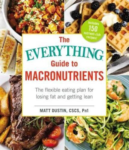 The Everything Guide to Macronutrients<wbr/>: The Flexible Eating Plan for Losi - GOOD - image 2