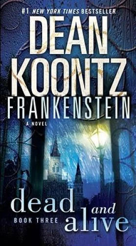 Dead and Alive: A Novel (Dean Koontz's Frankenstein, Book 3) - GOOD - image 2