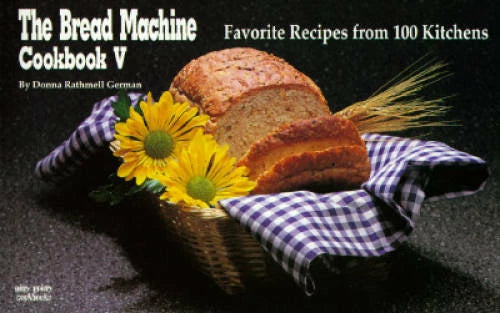 The Bread Machine Cookbook V: Favorite Recipes from 100 Kitchens (Nitty G - GOOD - image 2