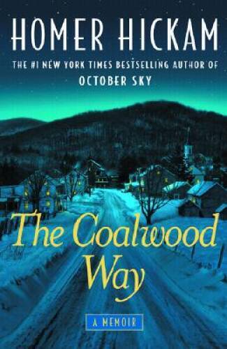 The Coalwood Way (The Coalwood Series #2) - Hardcover - VERY GOOD