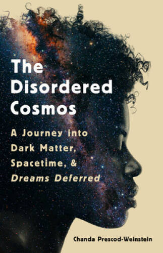 The Disordered Cosmos: A Journey into Dark Matter, Spacetime, and Dr - VERY GOOD