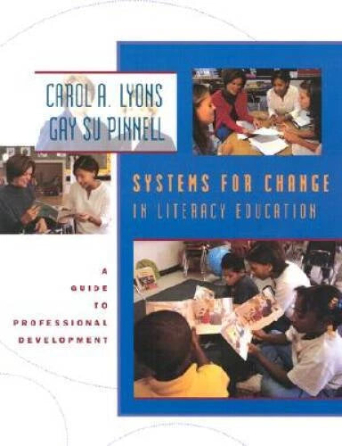 Systems for Change in Literacy Education: A Guide to Professional Deve - GOOD