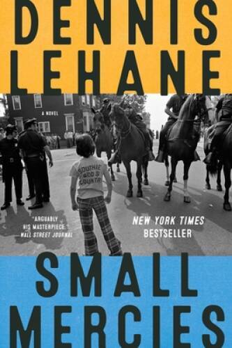 Small Mercies: A Novel - Paperback By Lehane, Dennis - VERY GOOD