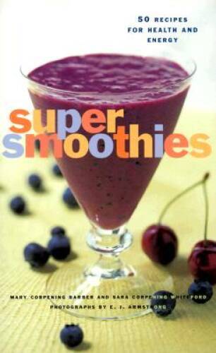 Super Smoothies: 50 Recipes for Health and Energy - Paperback - VERY GOOD