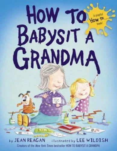 How to Babysit a Grandma - Hardcover By Reagan, Jean - GOOD - image 2