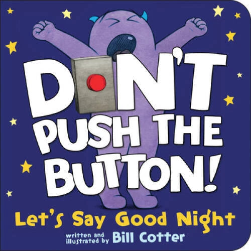 Dont Push the Button Lets Say Good Night: An Interactive Bedtime  - VERY GOOD - image 2